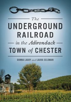 Paperback Underground Railroad in the Adirondack Town of Chester Book