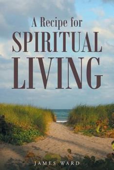 Paperback A Recipe for Spiritual Living Book