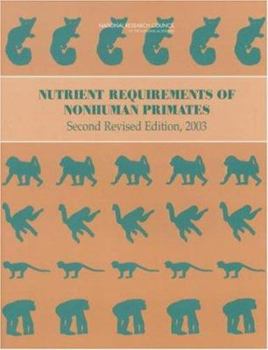 Paperback Nutrient Requirements of Nonhuman Primates: Second Revised Edition Book