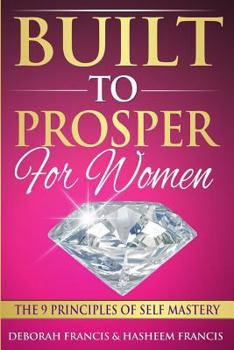 Paperback Built To Prosper For Women: The Principles of Self Mastery Book