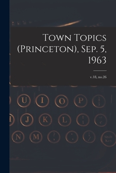 Paperback Town Topics (Princeton), Sep. 5, 1963; v.18, no.26 Book
