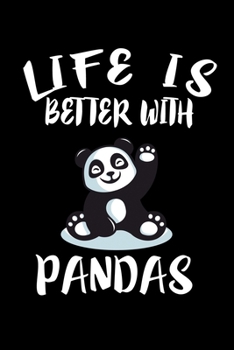 Paperback Life Is Better With Pandas: Animal Nature Collection Book