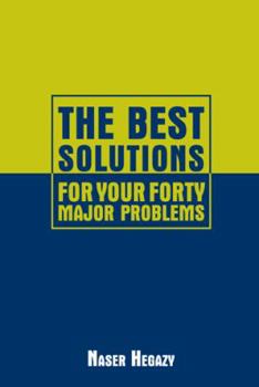 Paperback The Best Solutions for Your Forty Major Problems Book