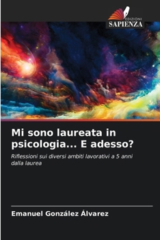 Paperback Mi sono laureata in psicologia... E adesso? [Italian] Book