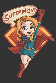 2020 Week To View Dated Planner Diary: 6x9 Inches Paperback Supermom Mother's Day Superhero Gift For Mom