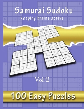 Paperback Samurai Sudoku, Keeping Brains Active Vol.2: 500 Easy Puzzles Overlapping Into 100 Samurai Style [Large Print] Book