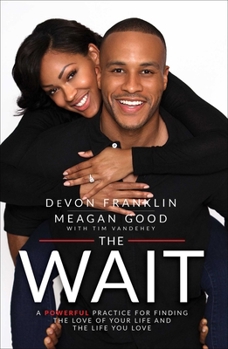 Paperback The Wait: A Powerful Practice for Finding the Love of Your Life and the Life You Love Book