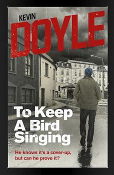 Mass Market Paperback To Keep a Bird Singing: He Knows It's a Cover-Up, But Can He Prove It? Book