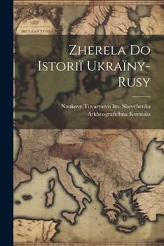 Paperback Zherela Do Istoriï Ukraïny-Rusy Book