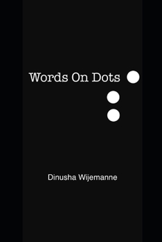 Paperback Words On Dots: A collection of poetry and prose. Book