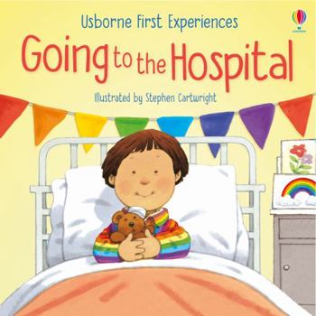 Going to the Hospital - Book  of the Usborne First Experiences