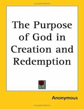 Paperback The Purpose of God in Creation and Redemption Book