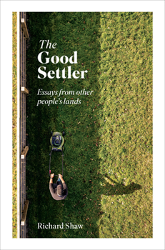 Paperback Good Settler: Essays from Other People's Lands Book