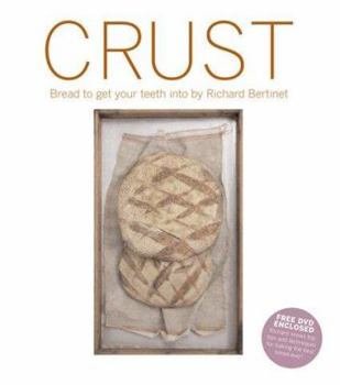 Hardcover Crust: Bread to Get Your Teeth Into--With DVD Book