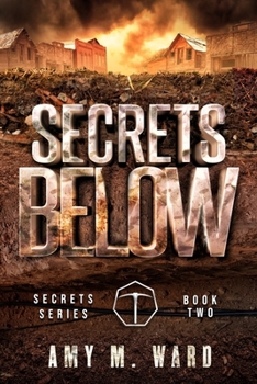 Secrets Below: Book 2 of the Secrets Series - Book #2 of the Secrets
