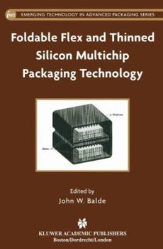 Hardcover Foldable Flex and Thinned Silicon Multichip Packaging Technology Book