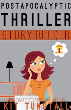 Postapocalyptic Thriller Trilogy Storybuilder (TNT Storybuilders)