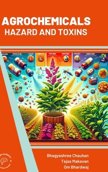 Hardcover Agrochemicals: Hazard and Toxins Book
