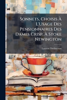 Paperback Sonnets, Choisis À L'Usage Des Pensionnaires Des Dames Crisp, À Stoke Newington [French] Book