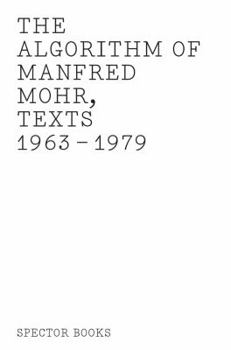 Paperback The Algorithm of Manfred Mohr: Texts 1963-1979 Book