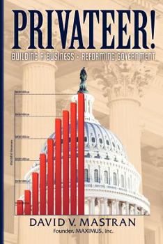 Paperback Privateer!: Building A Business, Reforming Government Book