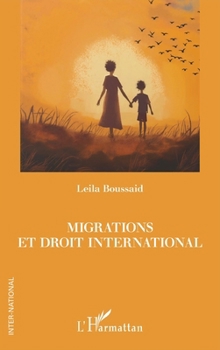 Migrations et droit international (French Edition)