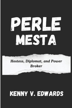 Paperback Perle Mesta: Hostess, Diplomat, and Power Broker Book
