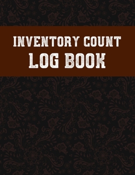Inventory Count Log Book: Inventory Count Sheet Log Book