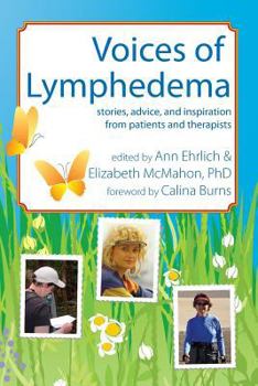 Paperback Voices of Lymphedema: Stories, Advice, and Inspiration from Patients and Therapists Book