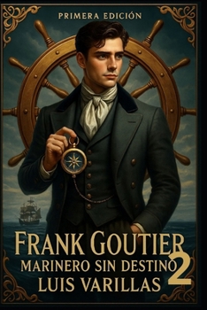 FRANK GOUTIER MARINERO SIN DESTINO 2 (Spanish Edition)