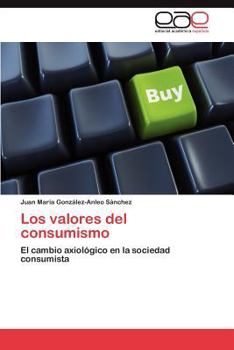 Paperback Los valores del consumismo [Spanish] Book