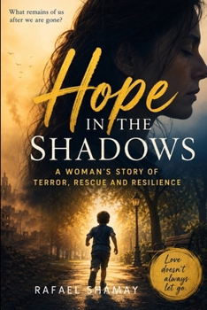 Hope in the Shadows: A Moving Story of Love, Grief, and Eternal Bonds