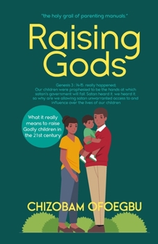 Paperback Raising Gods: the holy grail of parenting manuals Book