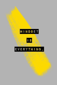 Mindset is everything: Notizbuch, 120 Seiten, Punktraster