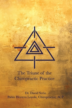 Paperback The Triune of the Chiropractic Practice Book
