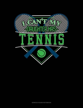 Paperback I Can't My Daughter Has Tennis: Genkouyoushi Notebook Book