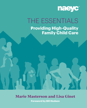 Paperback The Essentials: Providing High-Quality Family Child Care Book