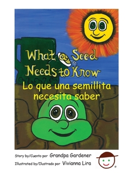 Paperback What a Seed Needs to Know Book
