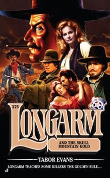 Mass Market Paperback Longarm and the Skull Mountain Gold Book