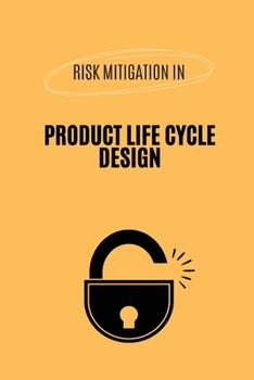 Paperback Risk Mitigation in Product Life Cycle Design Book