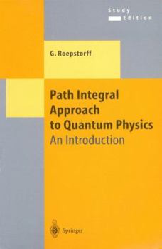 Paperback Path Integral Approach to Quantum Physics: An Introduction Book