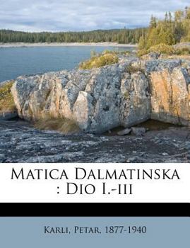 Paperback Matica Dalmatinska: Dio I.-III Book