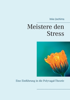 Paperback Meistere den Stress: Eine Einführung in die Polyvagal-Theorie [German] Book