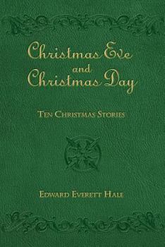 Paperback Christmas Eve and Christmas Day: Ten Christmas Stories Book