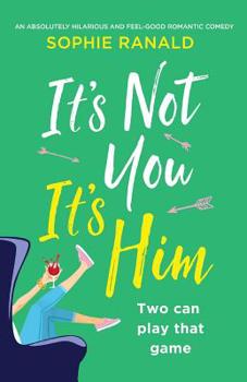 Paperback It's Not You It's Him: An absolutely hilarious and feel good romantic comedy Book