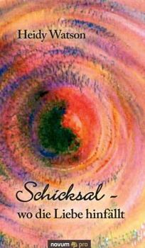 Hardcover Schicksal - wo die Liebe hinfällt [German] Book