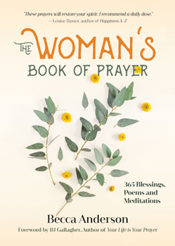 Paperback The Woman's Book of Prayer: 365 Blessings, Poems and Meditations (Christian Gift for Women) Book