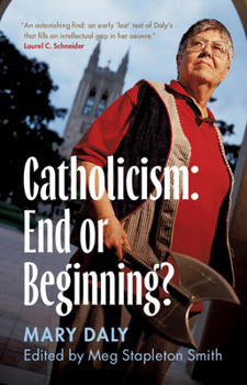 Hardcover Catholicism: End or Beginning? Book