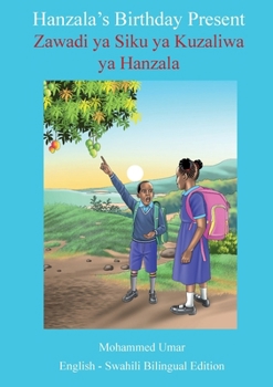 Hanzala's Birthday Present: English-Swahili Bilingual Edition