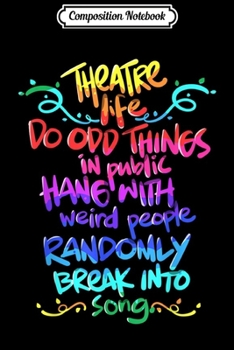 Composition Notebook: Theatre Nerd I Live For Drama Actor Actress Funny  Journal/Notebook Blank Lined Ruled 6x9 100 Pages